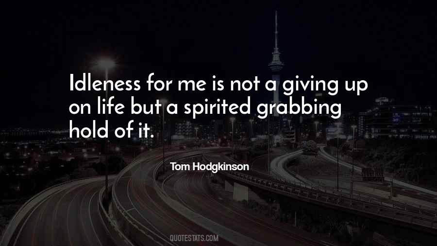 Quotes About Grabbing Life #624212
