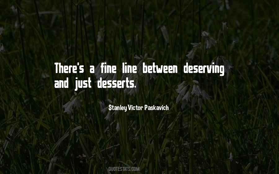 Quotes About Just Desserts #1178309