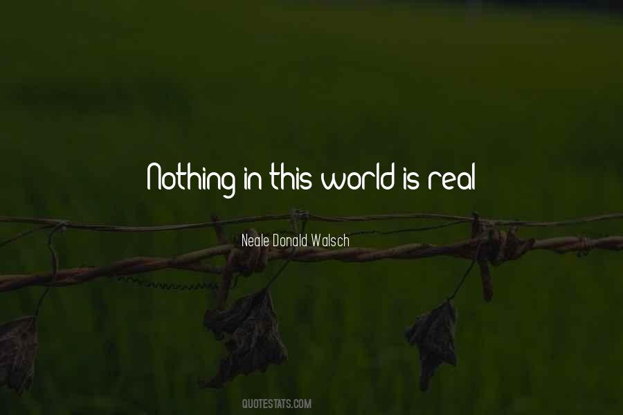 Quotes About Nothing Is Real #320322