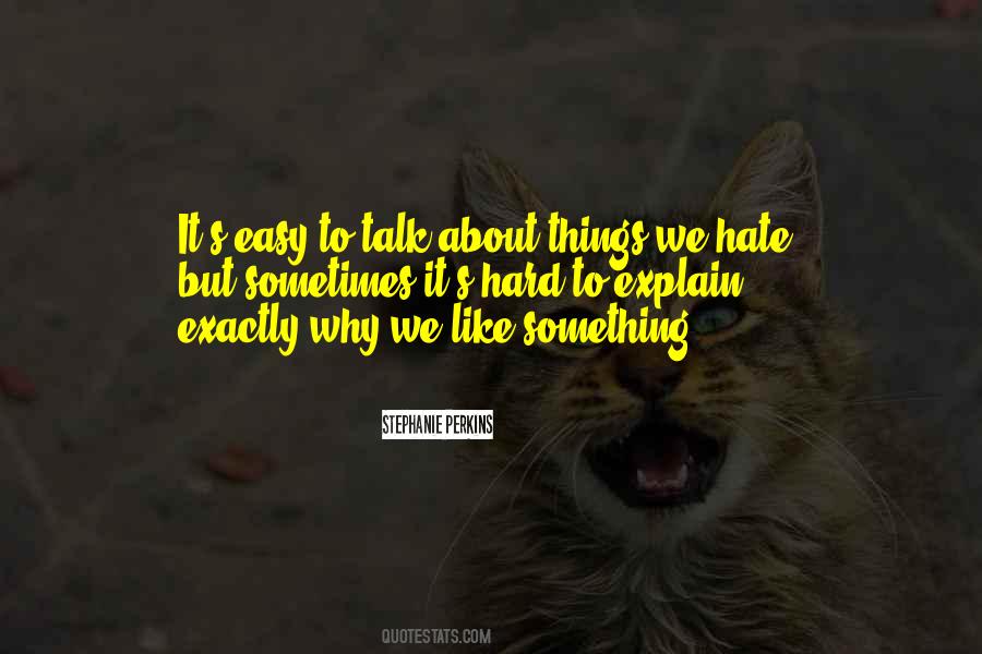 Quotes About Things We Hate #1123541