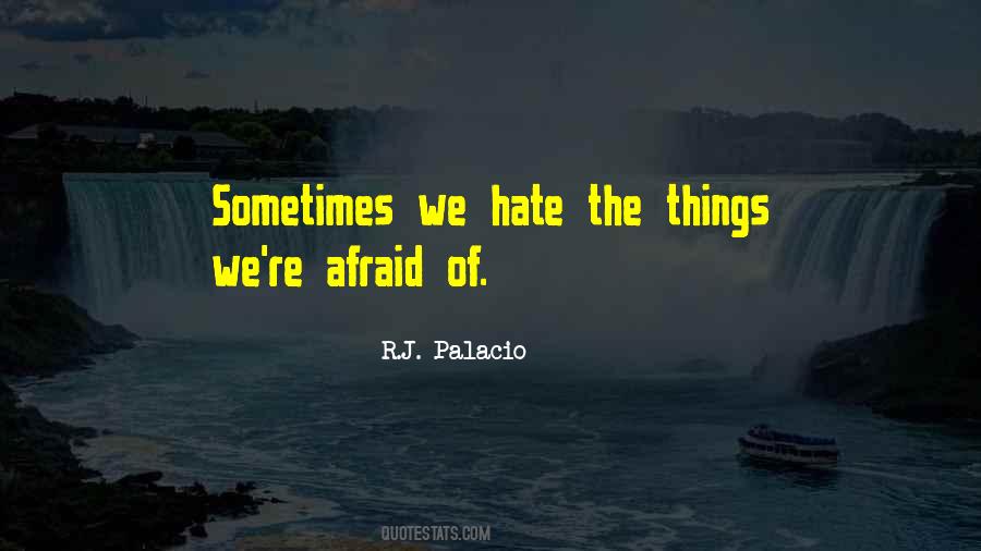 Quotes About Things We Hate #1417623