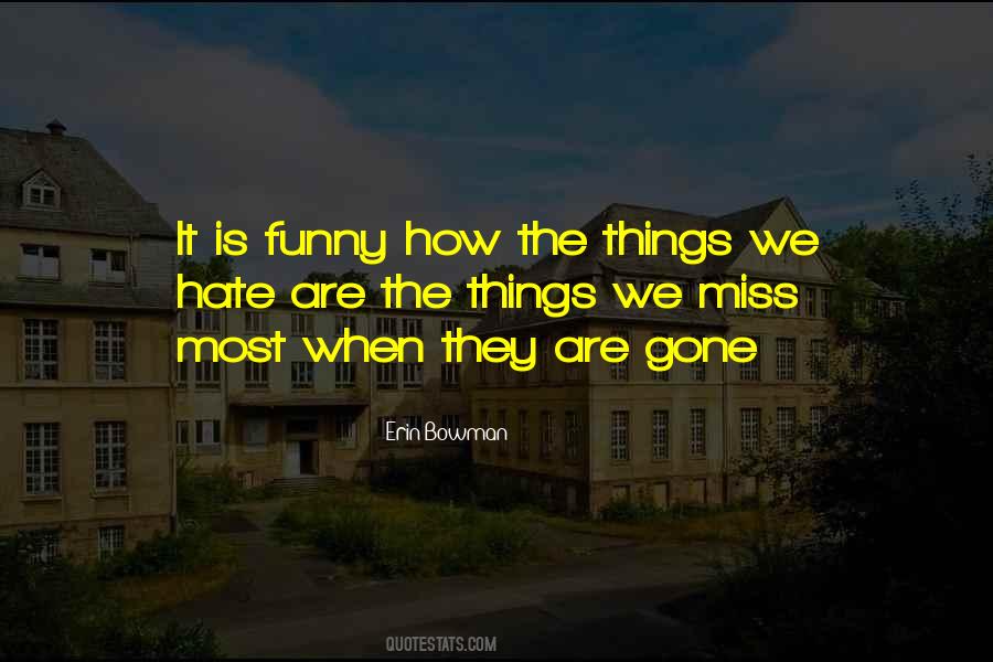 Quotes About Things We Hate #1573185