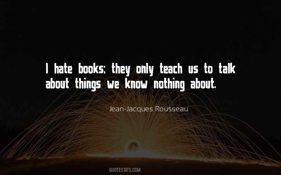 Quotes About Things We Hate #716912