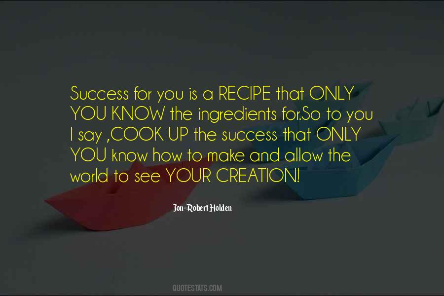 Quotes About Recipe For Success #1853509
