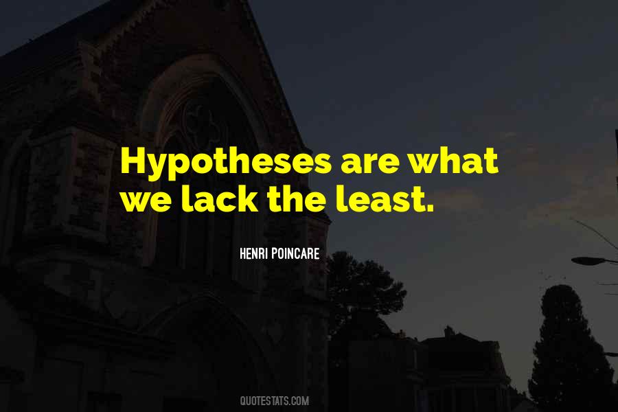 Quotes About Hypotheses #1237669