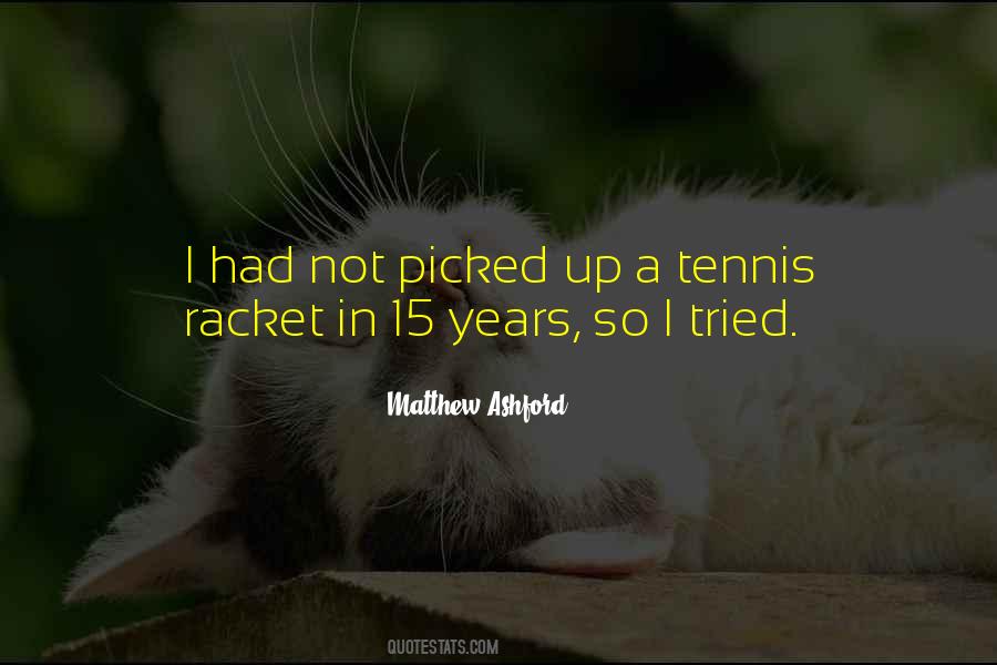 Quotes About Tennis #1187354