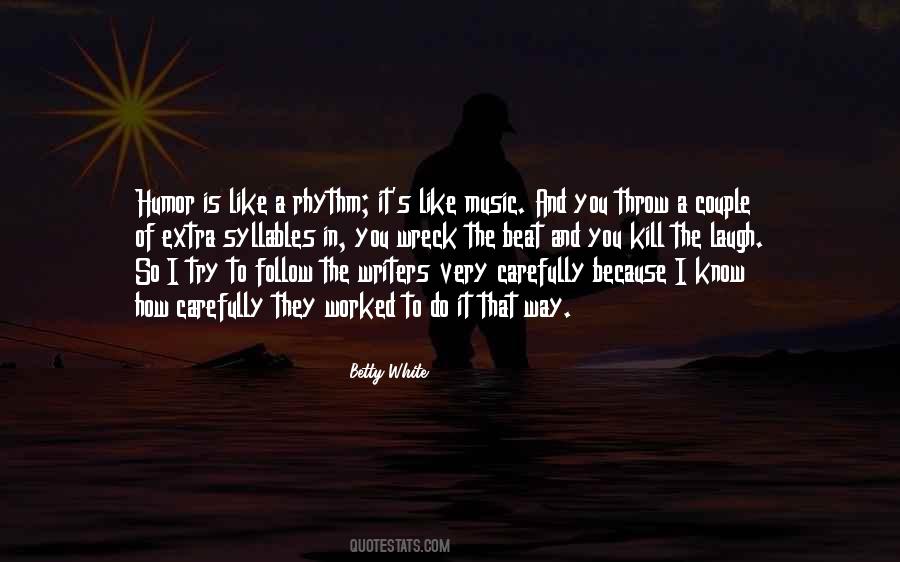Quotes About The Beat Of Music #1237655
