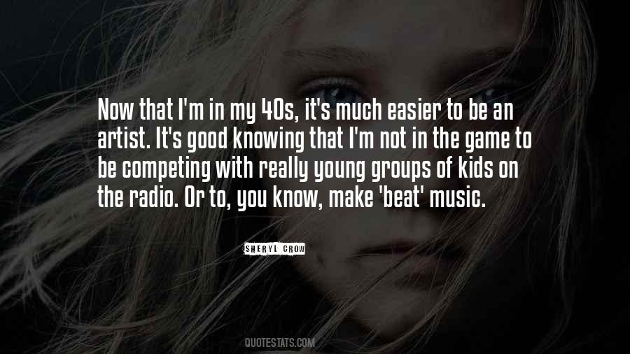 Quotes About The Beat Of Music #1674361