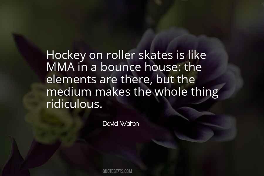Quotes About Hockey Skates #1161187