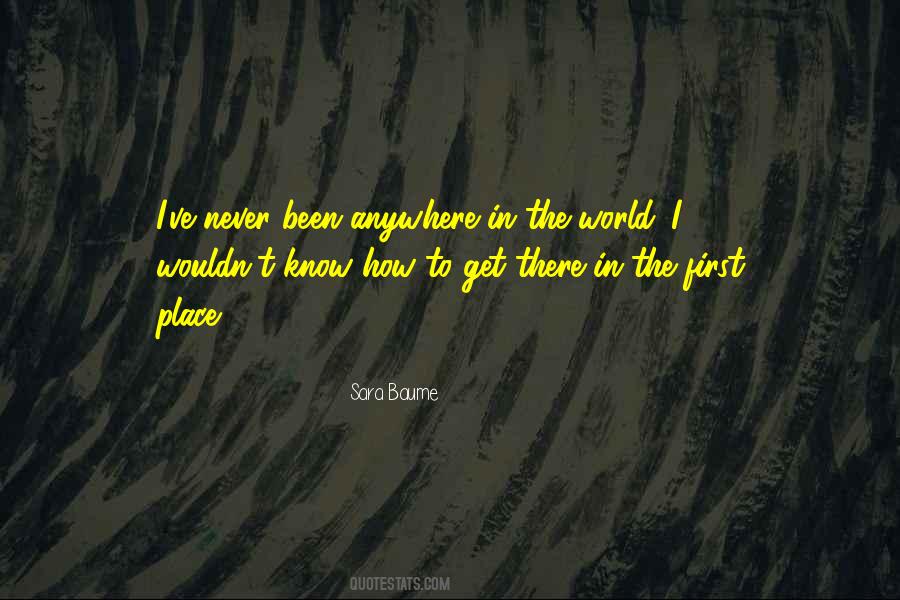 Anywhere In The World Quotes #1116375