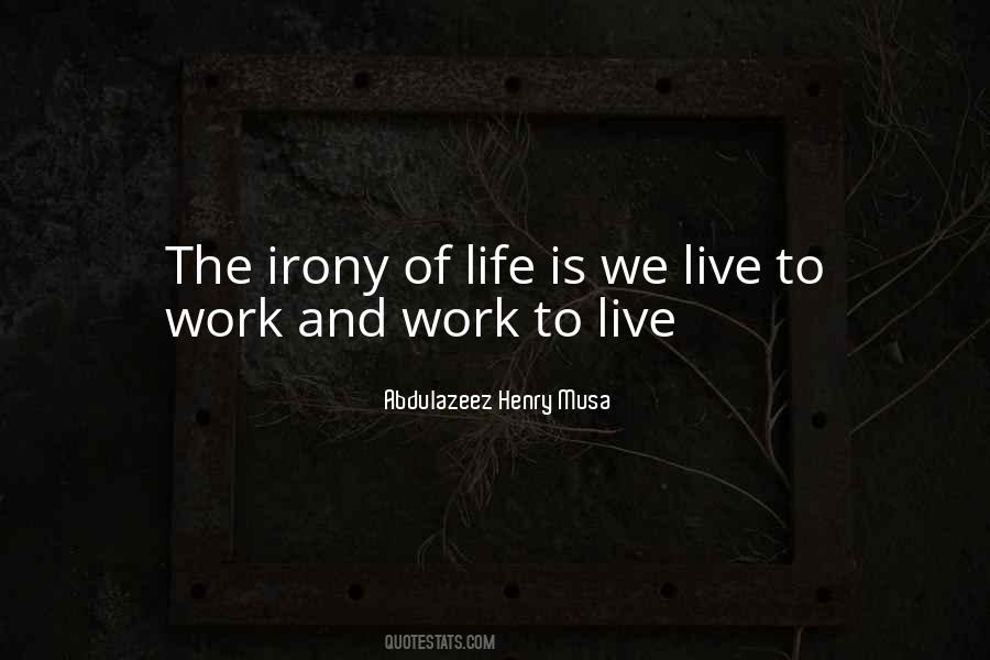 Quotes About Irony Of Life #731052