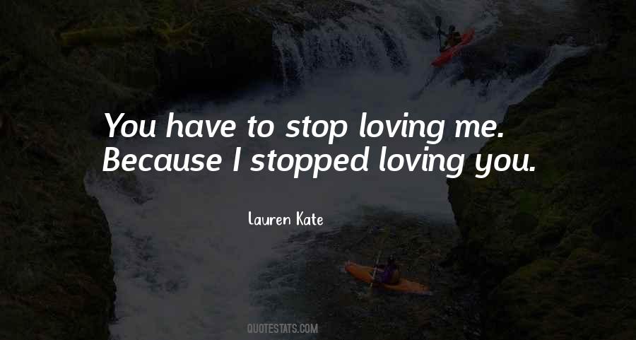 Stop Loving Quotes #1226678