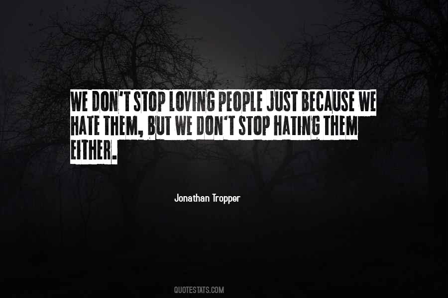 Stop Loving Quotes #646528