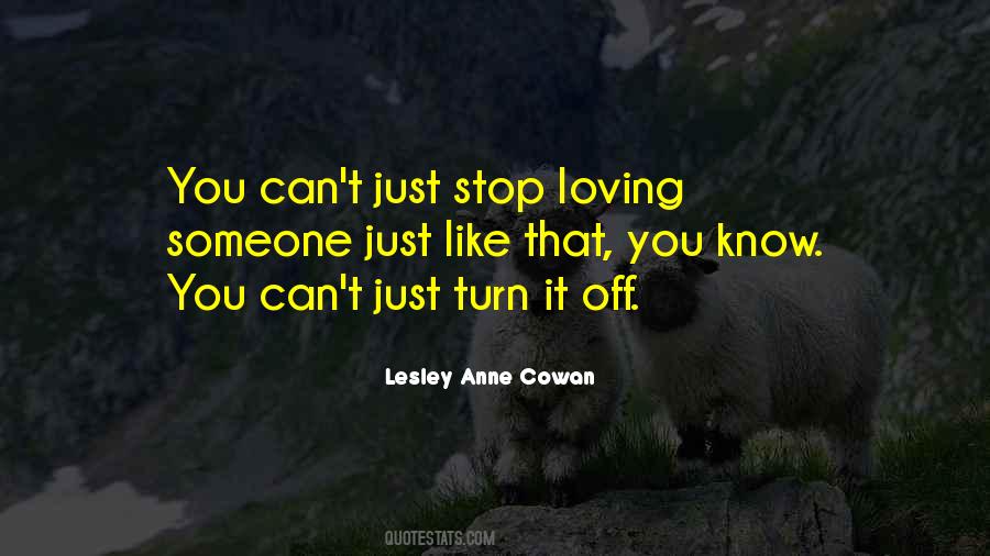 Stop Loving Quotes #707607