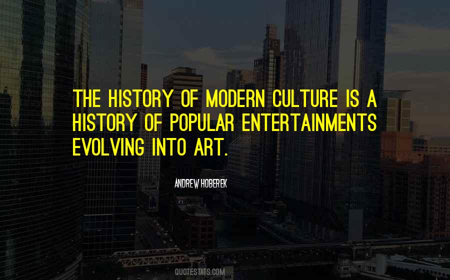 Quotes About Modern Culture #147320