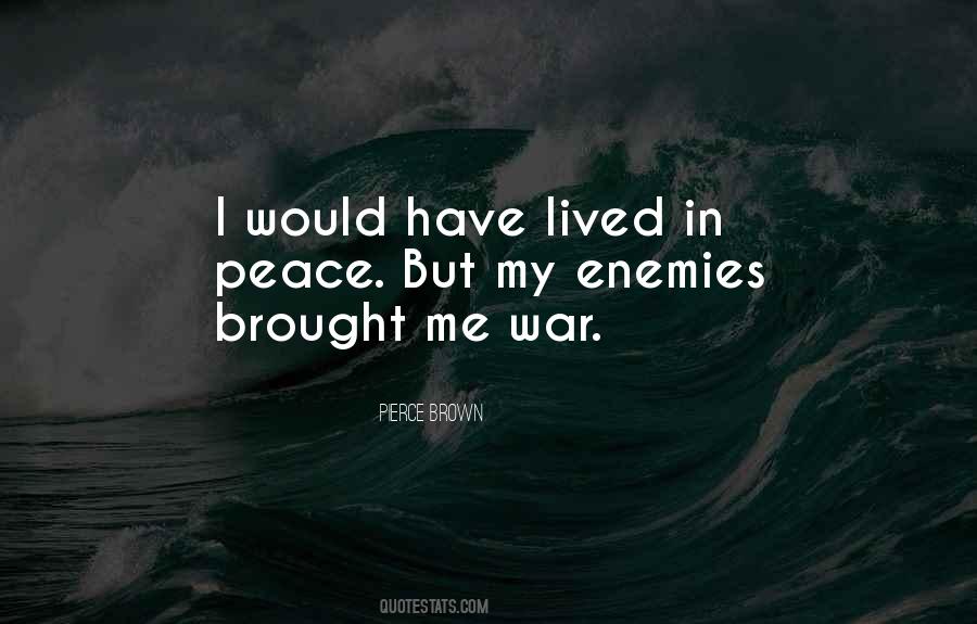 Quotes About Enemies In War #24163