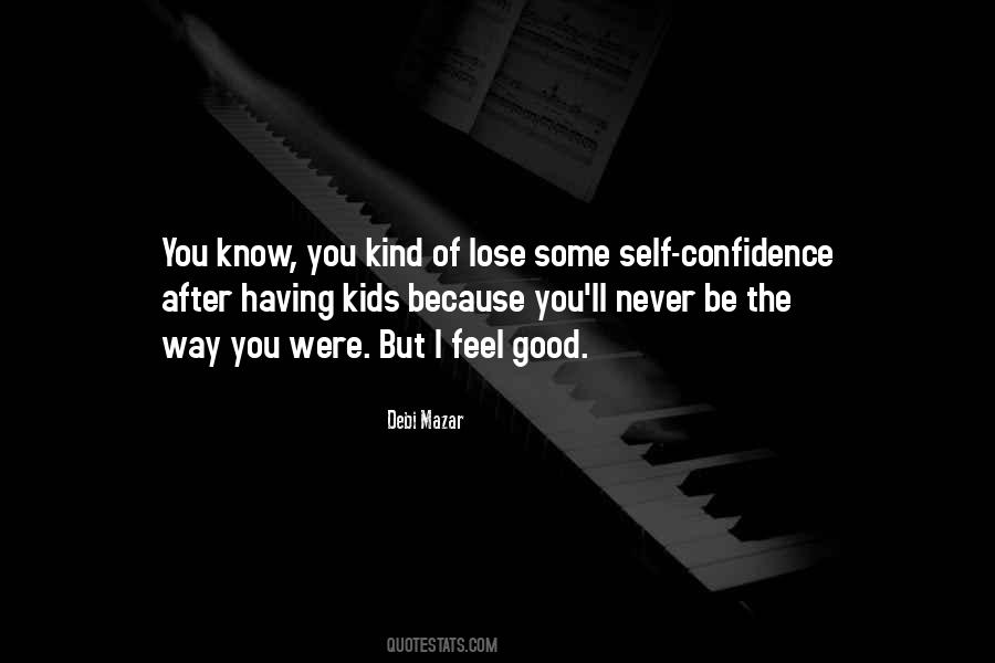 Quotes About Having Confidence In Yourself #107