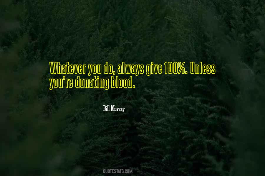 Quotes About Giving Blood #1503486