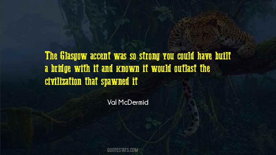 Quotes About Glasgow #1221236