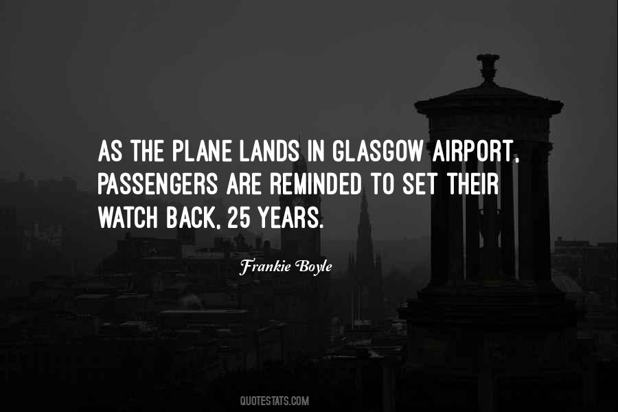 Quotes About Glasgow #1401935