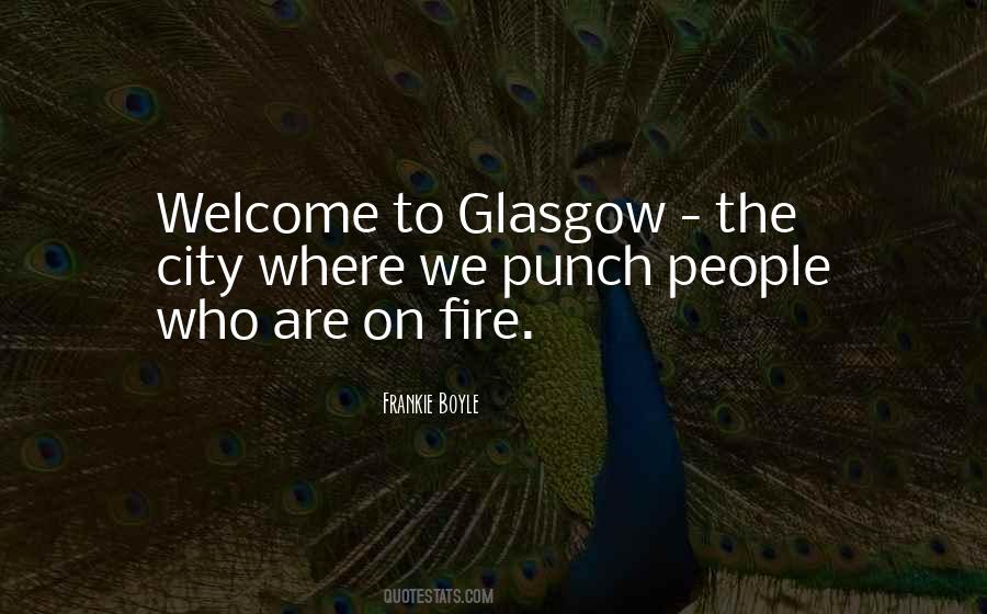 Quotes About Glasgow #1650233