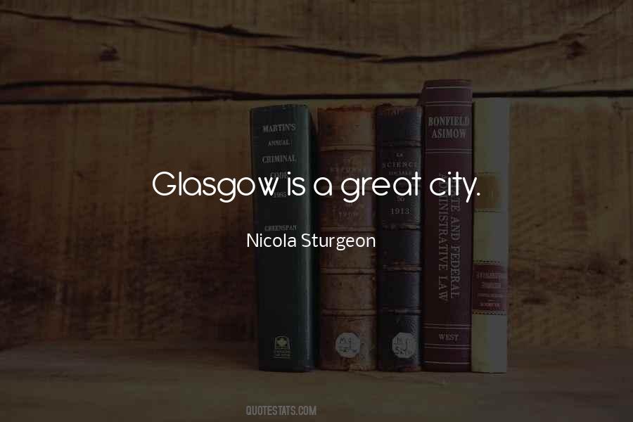 Quotes About Glasgow #73145