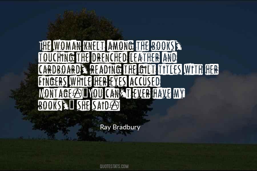 Quotes About Reading Ray Bradbury #334927