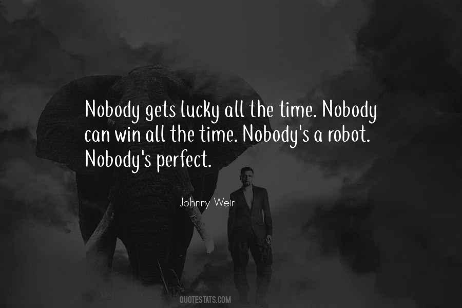 Quotes About Nobody's Perfect #1011285