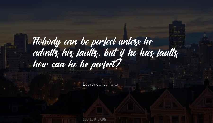 Quotes About Nobody's Perfect #152943