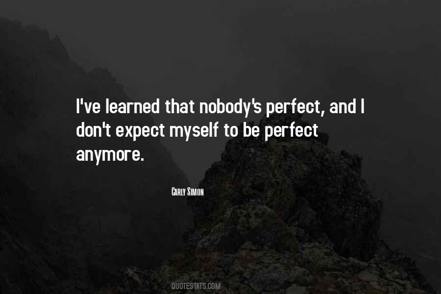 Quotes About Nobody's Perfect #479975