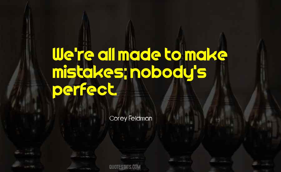 Quotes About Nobody's Perfect #734398