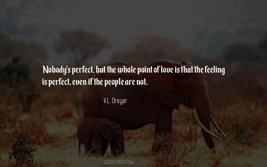 Quotes About Nobody's Perfect #927919