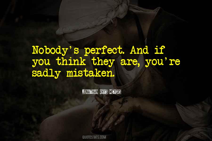 Quotes About Nobody's Perfect #966598