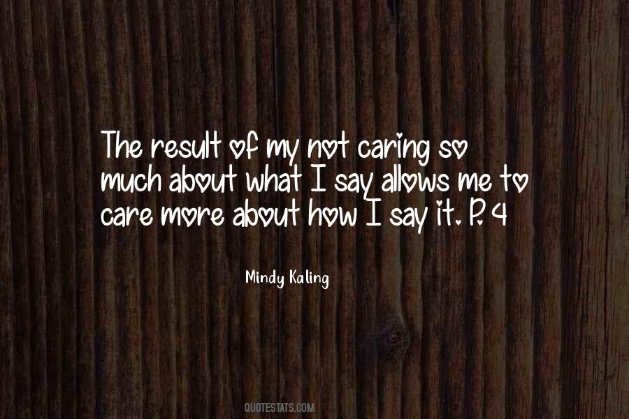 Quotes About Not Caring #881599