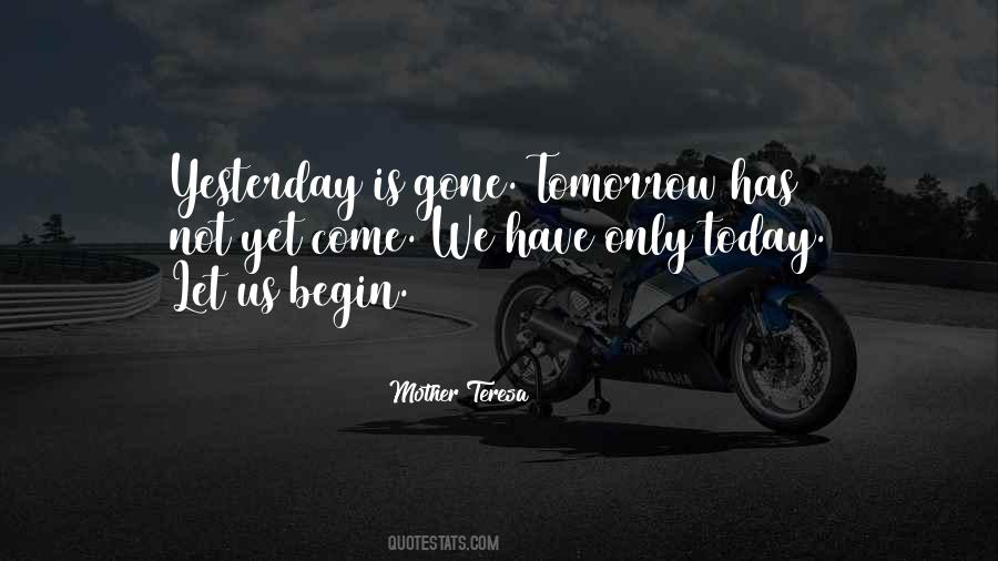 Quotes About Yesterday Today Tomorrow #113276