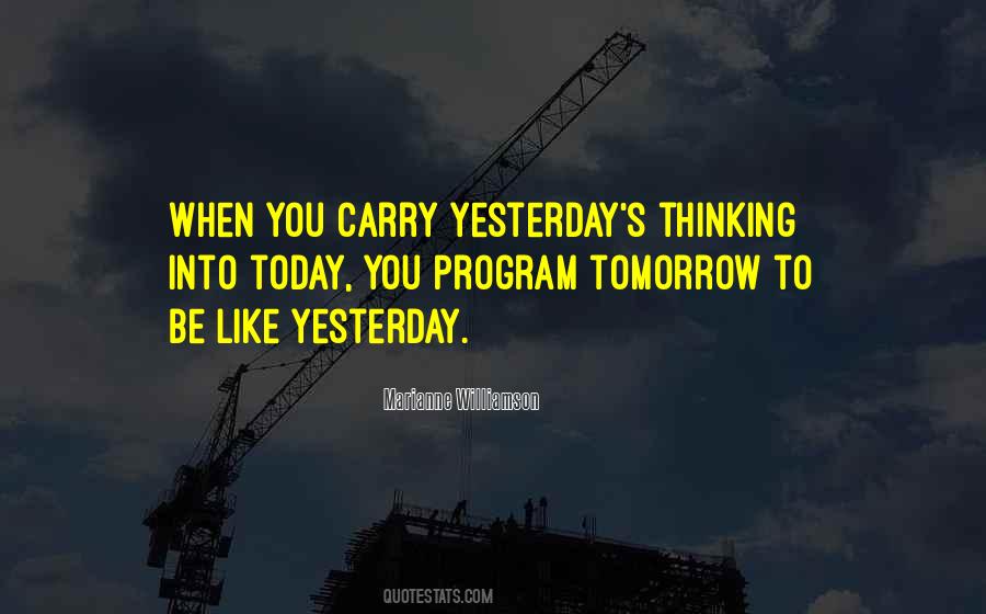 Quotes About Yesterday Today Tomorrow #232389