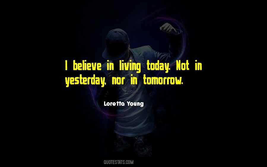 Quotes About Yesterday Today Tomorrow #245919