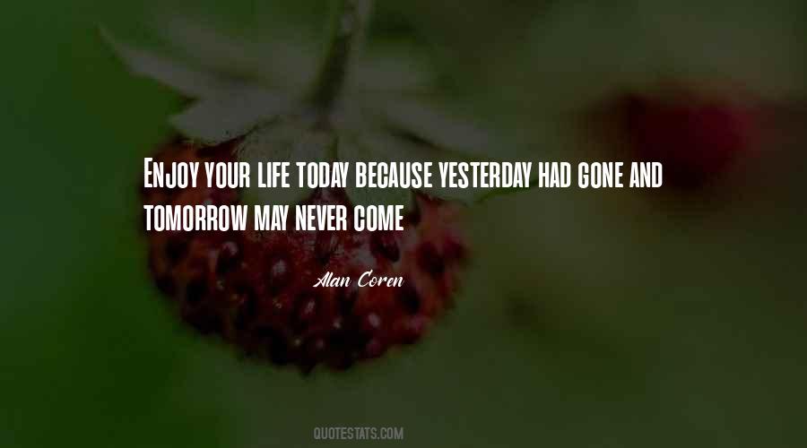 Quotes About Yesterday Today Tomorrow #290722