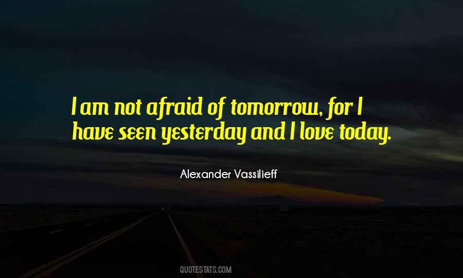 Quotes About Yesterday Today Tomorrow #396387