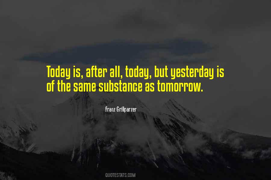 Quotes About Yesterday Today Tomorrow #436483