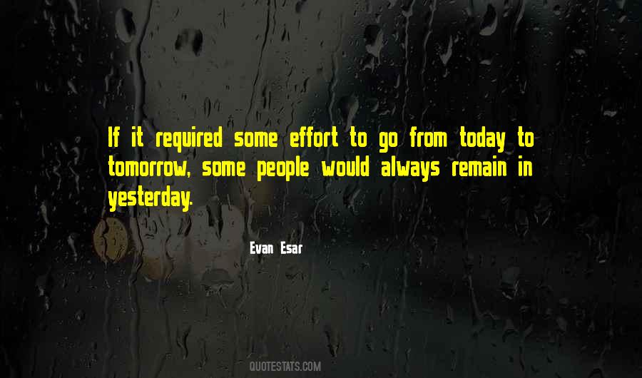 Quotes About Yesterday Today Tomorrow #438369