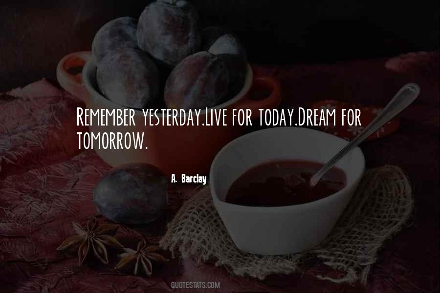 Quotes About Yesterday Today Tomorrow #456904
