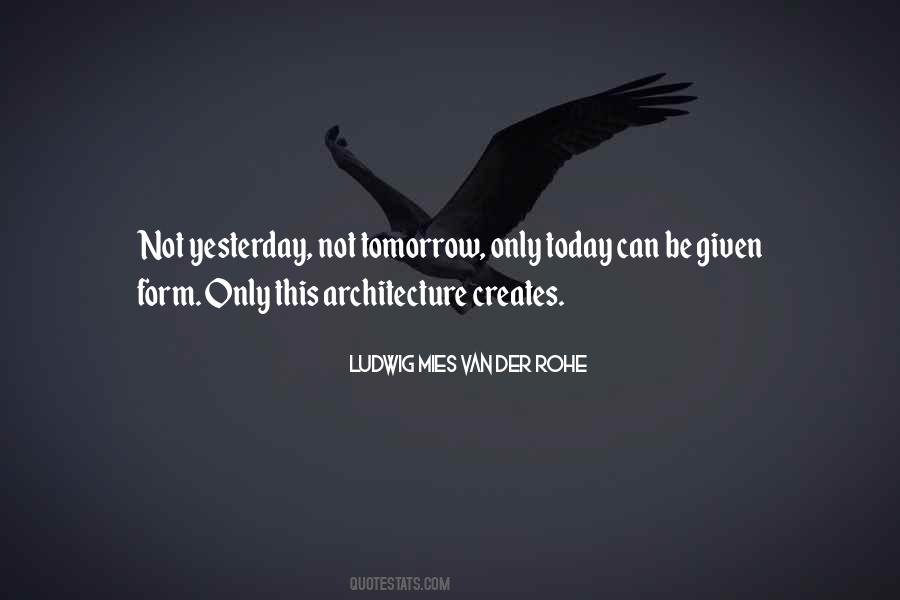 Quotes About Yesterday Today Tomorrow #57816