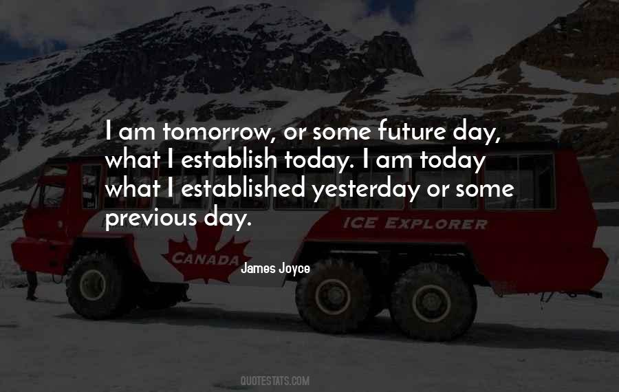 Quotes About Yesterday Today Tomorrow #82092