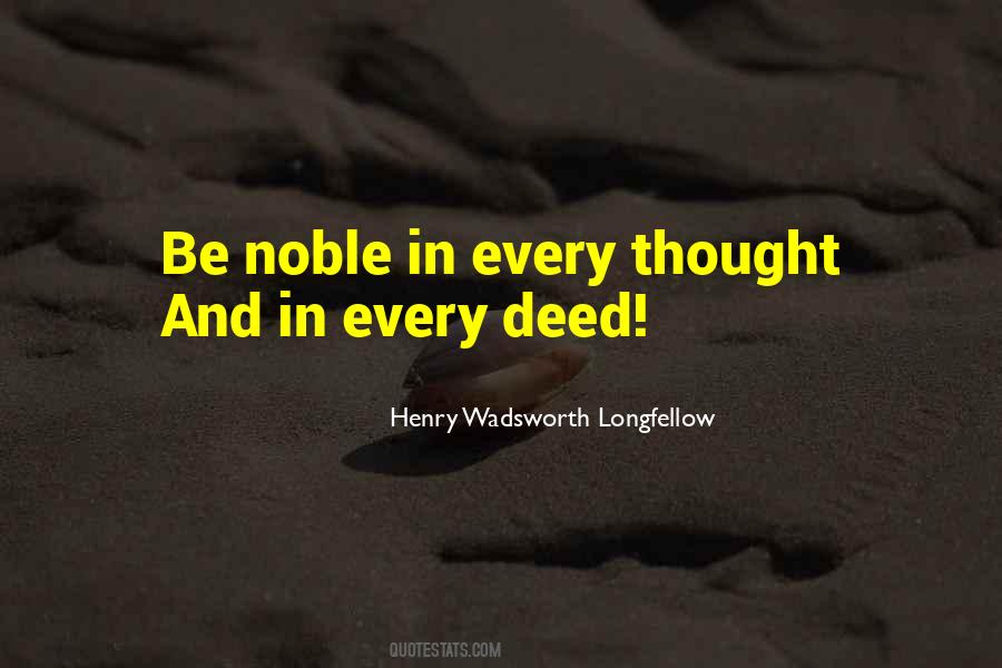 Quotes About Noble Deeds #1052580