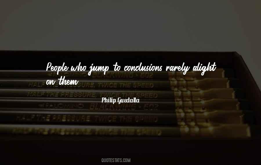 People Who Jump To Conclusions Quotes #1160114