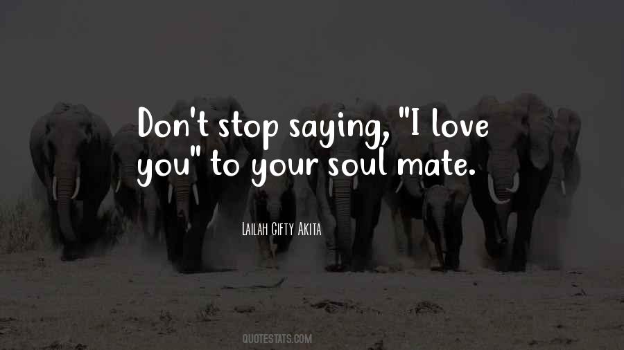 Your Soul Mate Quotes #1215992