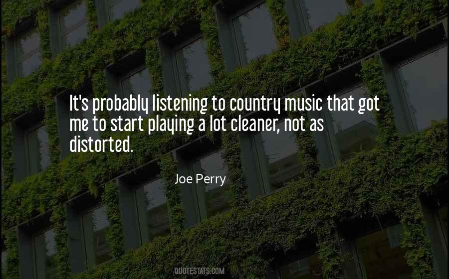 Quotes About Listening To Country Music #1424739