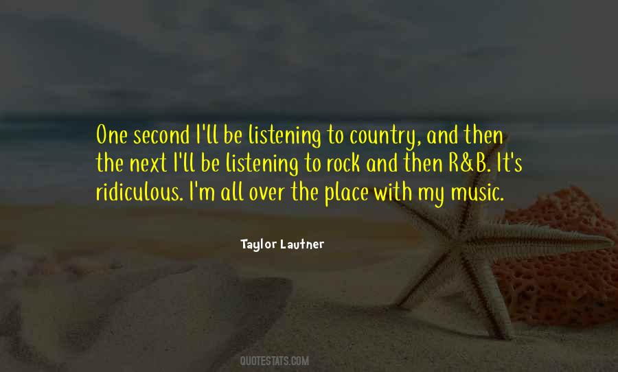 Quotes About Listening To Country Music #1552206