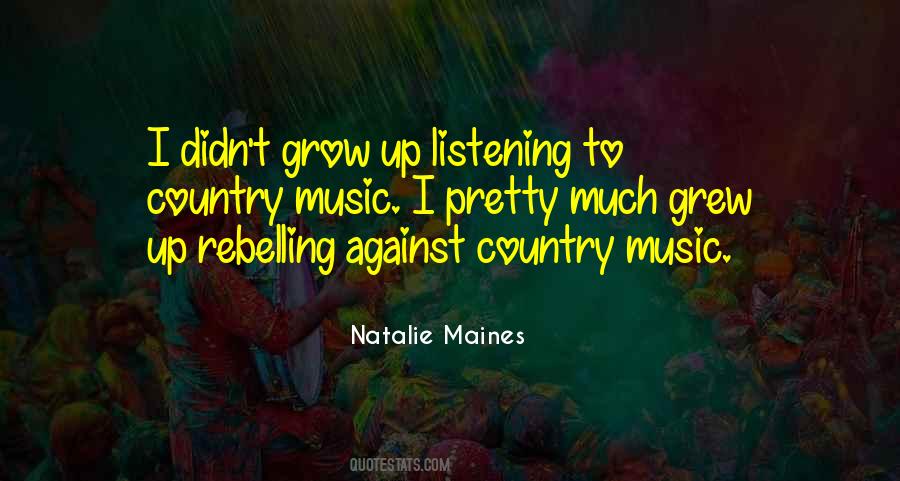 Quotes About Listening To Country Music #1702568